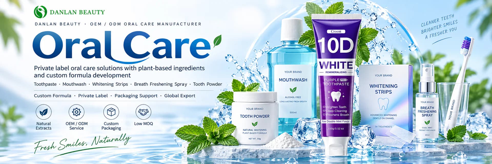 Oral Care OEM ODM products including toothpaste, mouthwash, whitening strips, breath freshening spray and tooth powder by Danlan Beauty